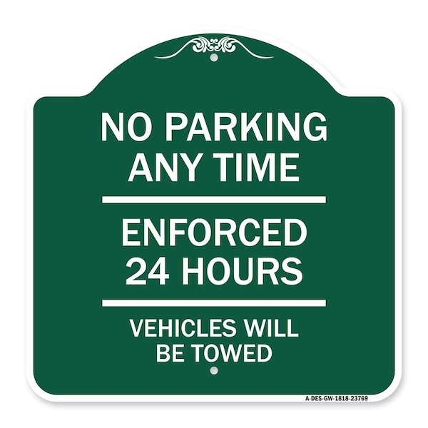 Signmission No Parking Anytime Enforced 24 Hours Vehicles Towed Heavy-Gauge Alum Sign, 18" x 18", GW-1818-23769 A-DES-GW-1818-23769 - main